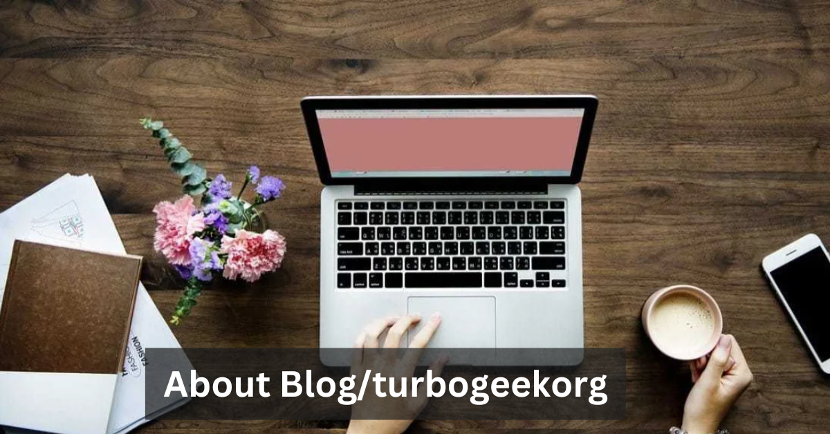 About Blogturbogeekorg