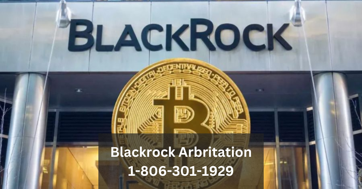 Blackrock Arbritation 1-806-301-1929