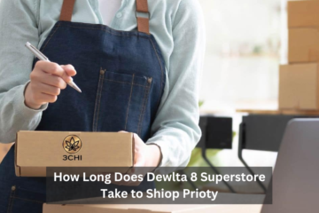 How Long Does Dewlta 8 Superstore Take to Shiop Prioty