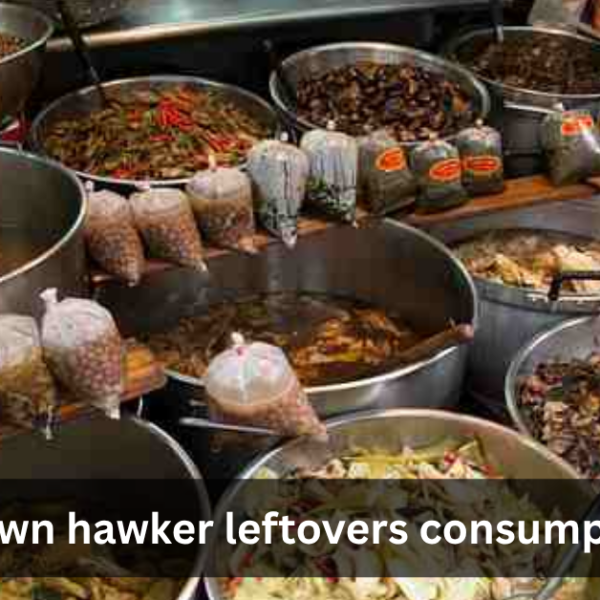 Chinatown Hawker Leftovers Consumption: A Zero-Waste Movement