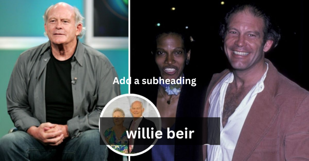 willie beir